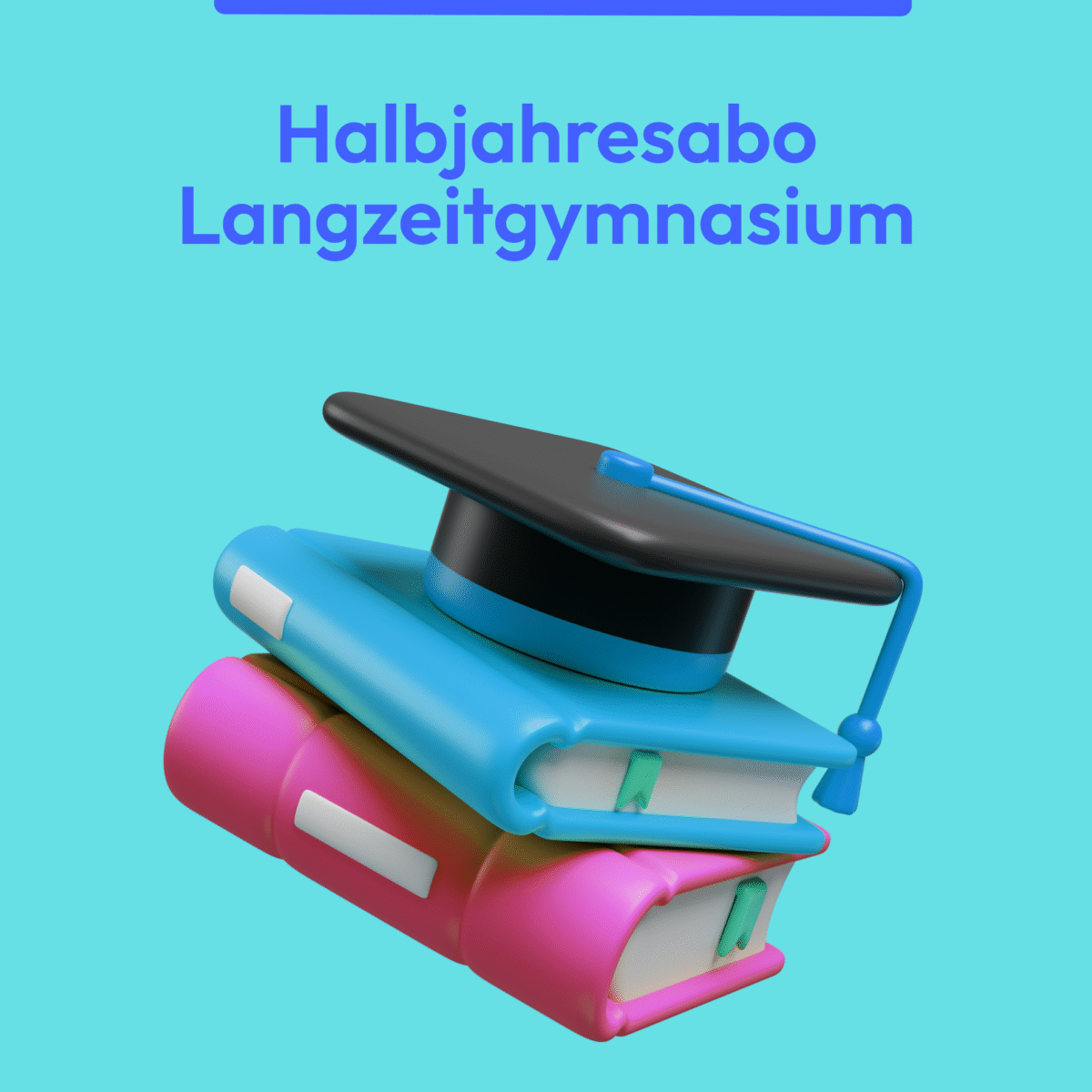 6-Monate Abo <br>  Langzeitgymnasium